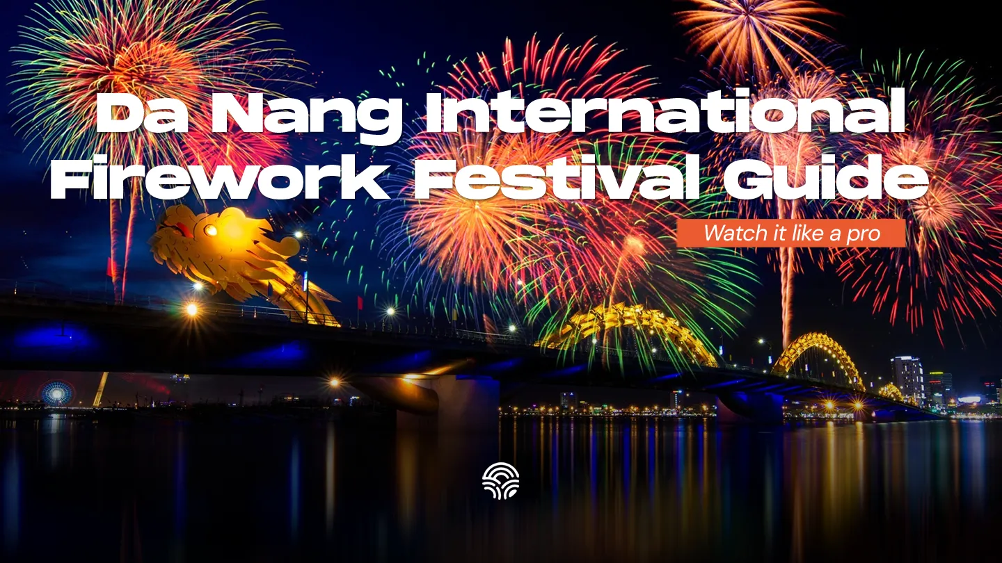 Da Nang Fireworks Festival Guide | DIFF 2026 – Worth It or Not?